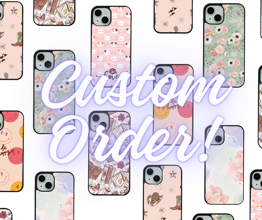 Custom Order Phone Covers